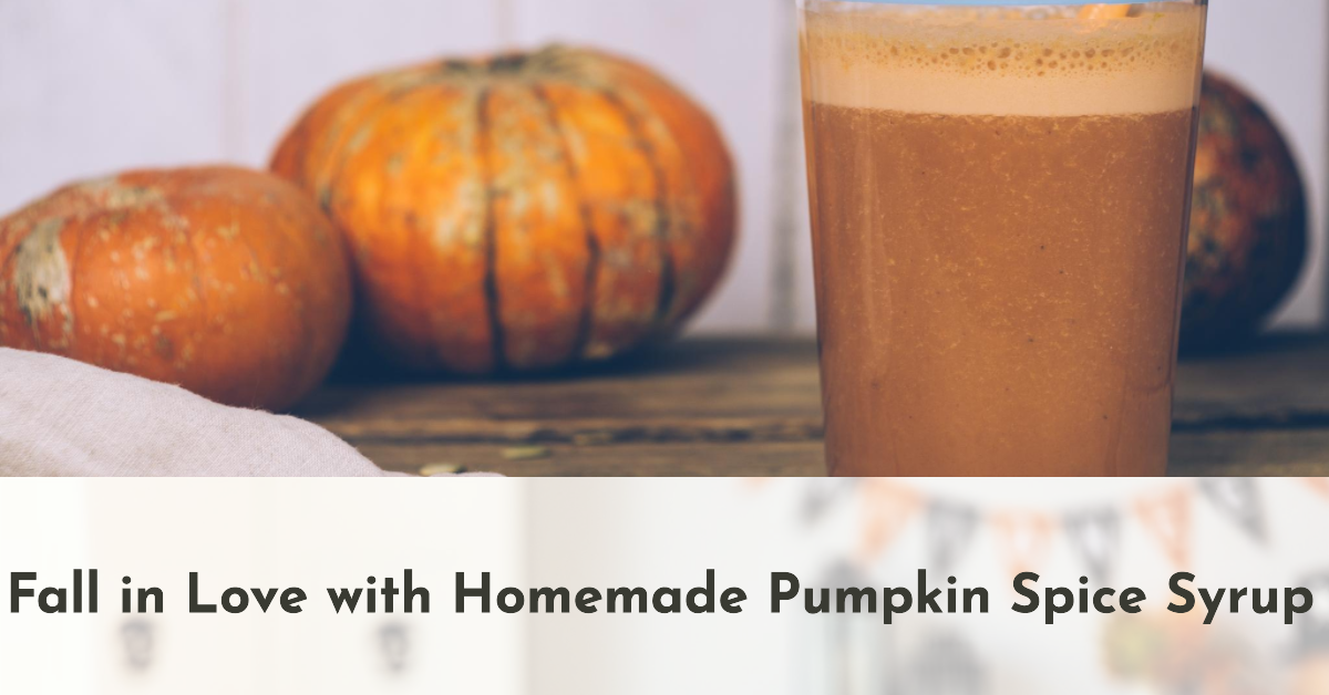 Take a Sweet Journey: Fall in Love with Homemade Pumpkin Spice Syrup
